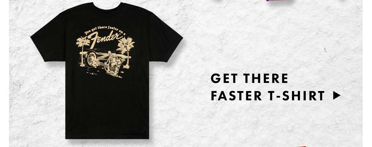 Get There Faster T-Shirt