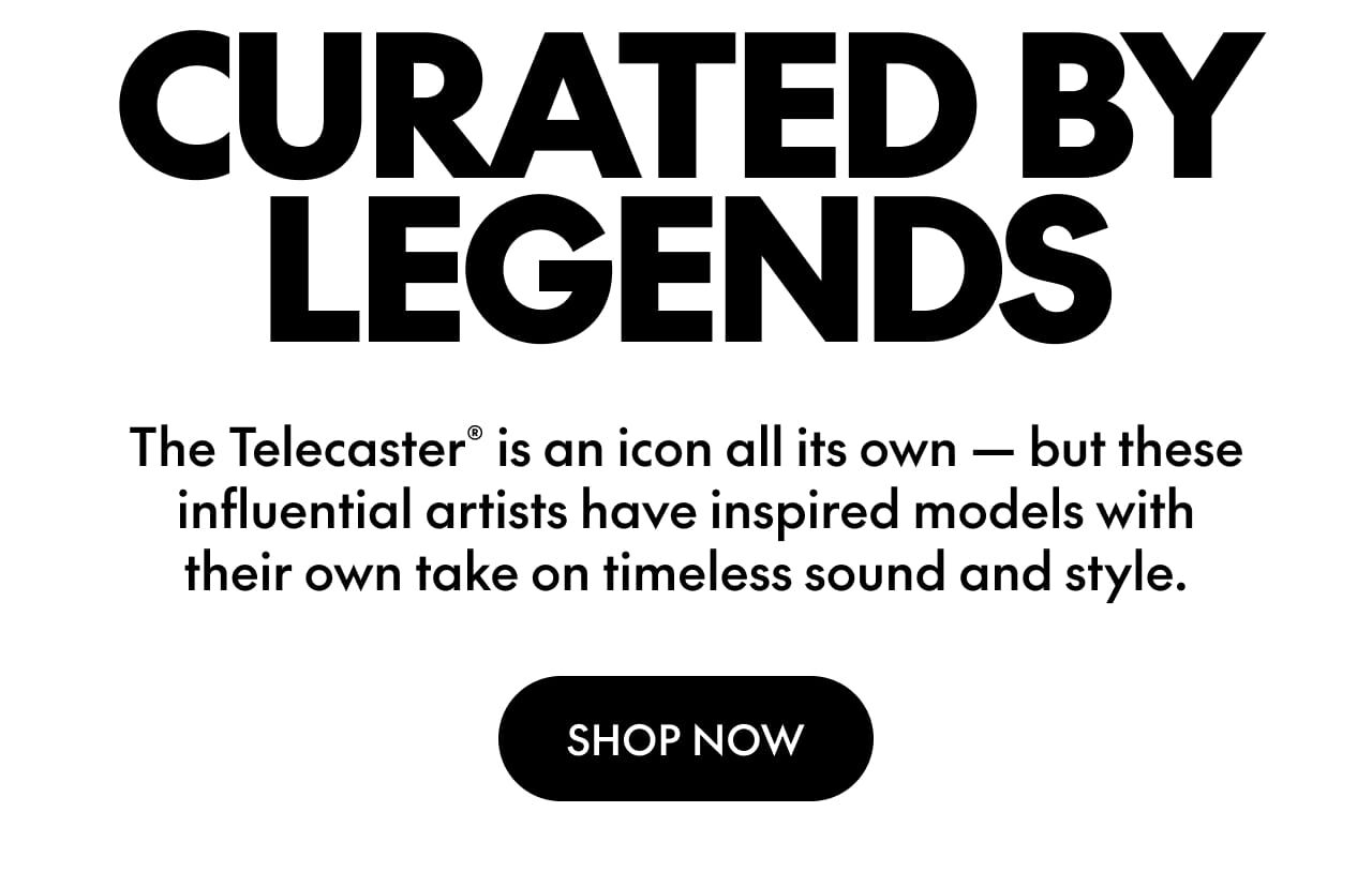 Curated By Legends | Shop Artist Signature Telecasters